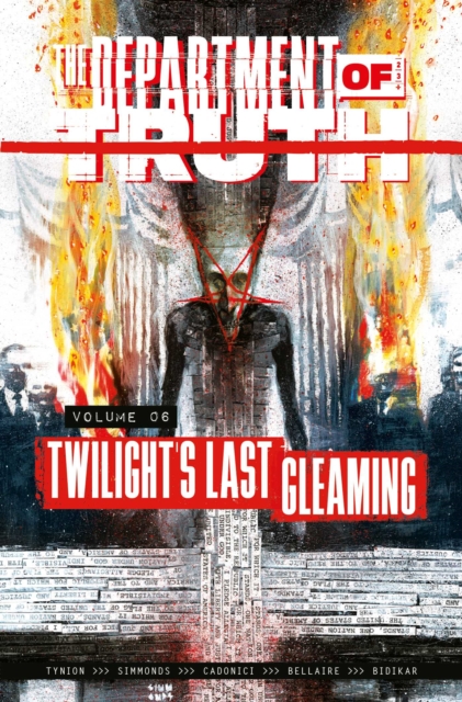 The Department of Truth Volume 6: Twilight's Last Gleaming - James Tynion Iv