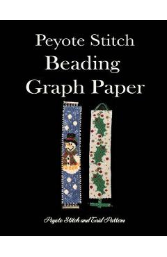 Peyote Stitch Beading Graph Paper Peyote Stitch And Grid Pattern: Beading Grid Paper For Small Projects -