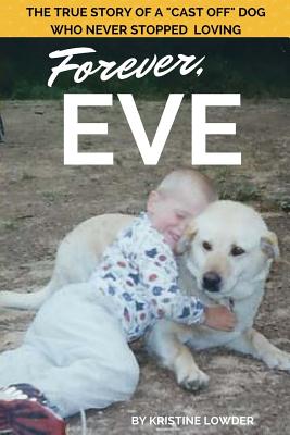 Forever, Eve: The True Story of a