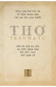 Coperta cărții 'Thơ Trần Dạ Từ: Trần Dạ Từ - Collected Poems - Trần Dạ Từ'