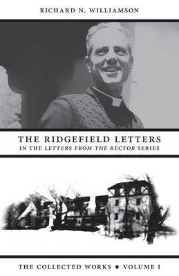 The Ridgefield Letters - Richard N. Williamson