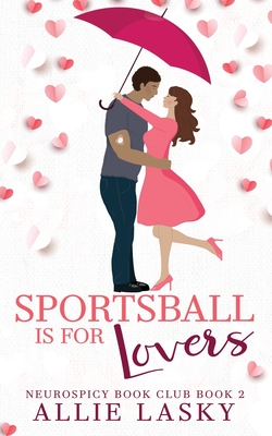 Sportsball is for Lovers - Allie Lasky