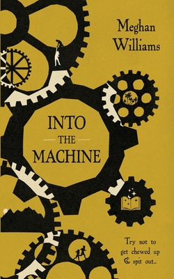 Into the Machine - Meghan Williams