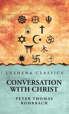 Coperta cărții 'Conversation with Christ -'