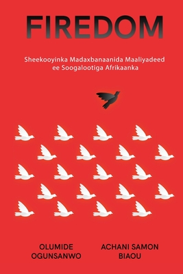 Firedom: Sheekooyinka Madaxbanaanida Maaliyadeed ee Soogalootiga Afrikaanka - 
