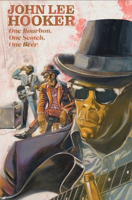 Coperta cărții 'One Bourbon, One Scotch, One Beer: Three Tales of John Lee Hooker - Gabe Soria'