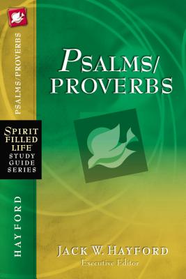 Psalms/Proverbs - Jack W. Hayford