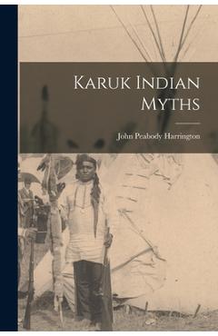 Coperta cărții 'Karuk Indian Myths - John Peabody Harrington'