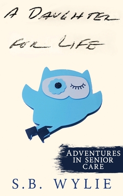 A Daughter For Life - S. B. Wylie
