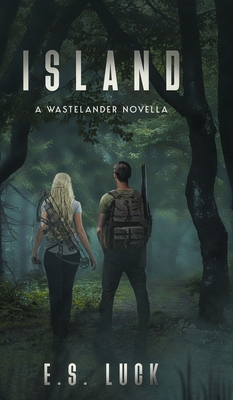 Island: A Wastelander Novella - E. S. Luck