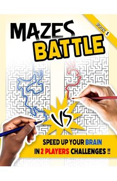 Coperta cărții 'Mazes Battle: Speed up your brain in 2 players challenges -'