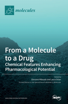 Coperta cărții 'From a Molecule to a Drug: Chemical Features Enhancing Pharmacological Potential - Giovanni Ribaudo'