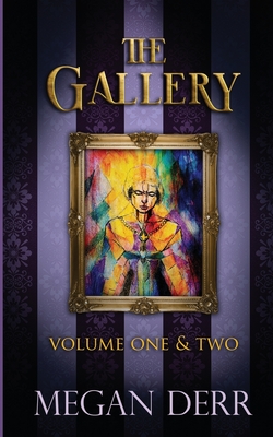 The Gallery: Volume One & Two - Megan Derr