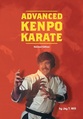 ADVANCED KENPO Revised Edition - Jay T. Will
