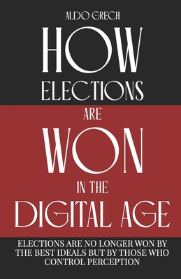 How: elections are won in the digital age! - Aldo Grech