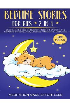 Coperta cărții 'Bedtime Stories For Kids (2 in 1)Sleep Stories& Guided Meditation For Toddlers& Children To Help Fall Asleep, Overcome'