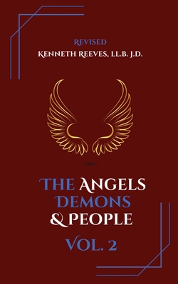 Angels Demons & People: Volume 2 - Kenneth Reeves