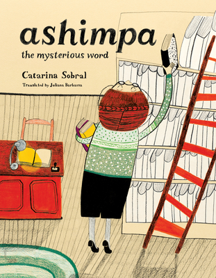 Ashimpa: The Mysterious Word - Catarina Sobral