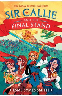 Poza produsului Sir Callie and the Final Stand - Esme Symes-smith