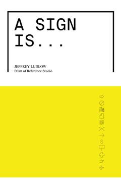 A Sign Is - Jeffrey Ludlow
