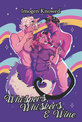 Whispers, Whiskers, & Wine - Imogen Knowed