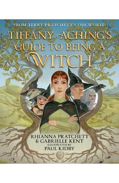Poza produsului Tiffany Aching's Guide to Being a Witch - Rhianna Pratchett