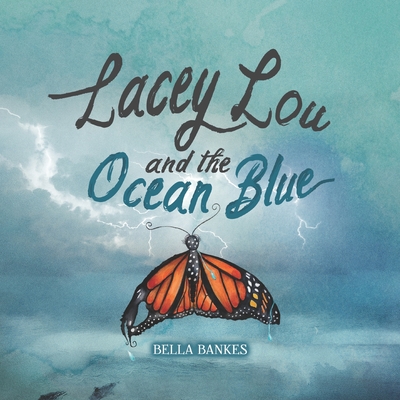 Lacey Lou and the Ocean Blue - Bella Bankes