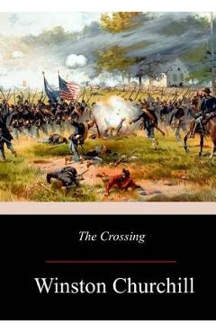 Poza produsului The Crossing - Winston Churchill