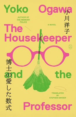 The Housekeeper and the Professor - Yoko Ogawa