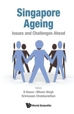 Coperta cărții 'Singapore Ageing: Issues and Challenges Ahead - S. Vasoo'