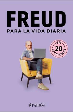 Coperta cărții 'Freud Para La Vida Diaria / Freud for Everyday Life -'