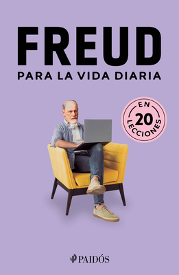 Coperta cărții 'Freud Para La Vida Diaria / Freud for Everyday Life -'