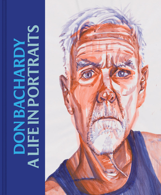 Coperta cărții 'Don Bachardy: A Life in Portraits - Don Bachardy'