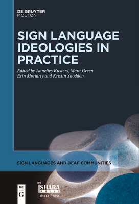 Coperta cărții 'Sign Language Ideologies in Practice - Annelies Kusters'