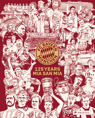 FC Bayern Munich: 125 Years - Christian Eichler