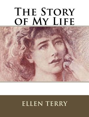 The Story of My Life - Ellen Terry