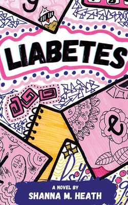 Liabetes - Shanna M. Heath
