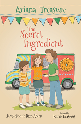 Ariana Treasure - The Secret Ingredient - Jacqueline De Rose-ahern