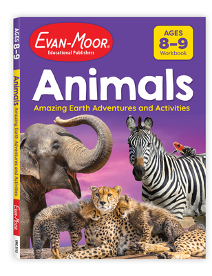 Animals: Amazing Earth Adventures and Activities, Age 8 - 9 Workbook -