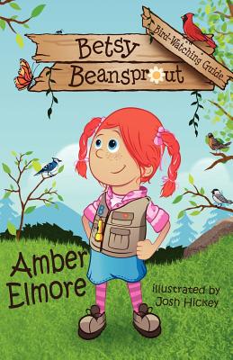 Betsy Beansprout Bird-Watching Guide - Amber Elmore