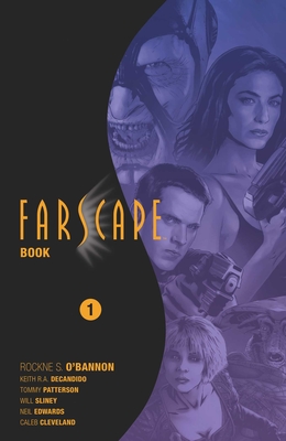 Farscape Omnibus Book One - Rockne S. O'bannon