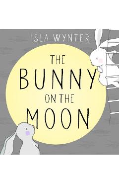 Coperta cărții 'The Bunny on the Moon - Isla Wynter'