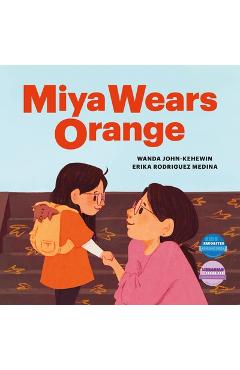 Coperta cărții 'Miya Wears Orange - Wanda John-kehewin'