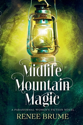 Midlife Mountain Magic - Renee Brume