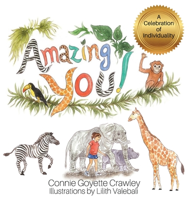 Amazing YOU! A Celebration of Individuality - Connie Goyette Crawley