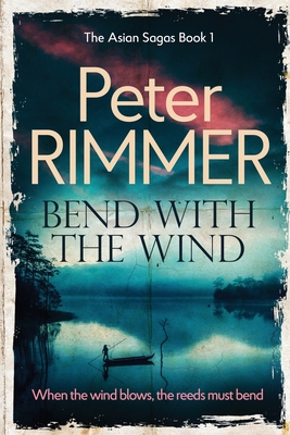 Bend with the Wind - Peter Rimmer