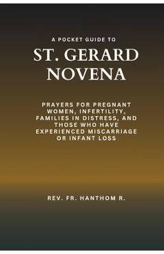 Coperta cărții 'A Pocket Guide to St. Gerard Novena: Prayers for pregnant women, infertility, families in distress, and those who have'
