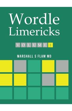 Wordle Limericks: Flamericks - Marshall S. Flam