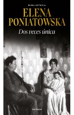 Coperta cărții 'DOS Veces Única (Novela Biográfica) / Twice Unique (a Biographical Novel) - Elena Poniatowska'