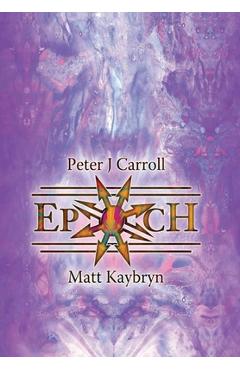 Coperta cărții 'Epoch: Esotericon & Portals of Chaos - Peter Carroll'